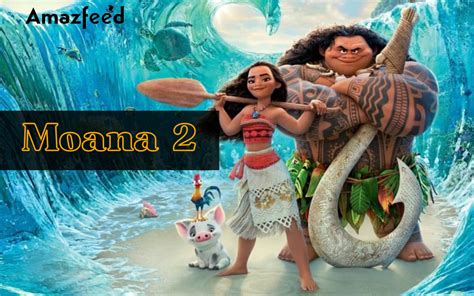 Moana 2: The Release Date And Everything We Know About The .